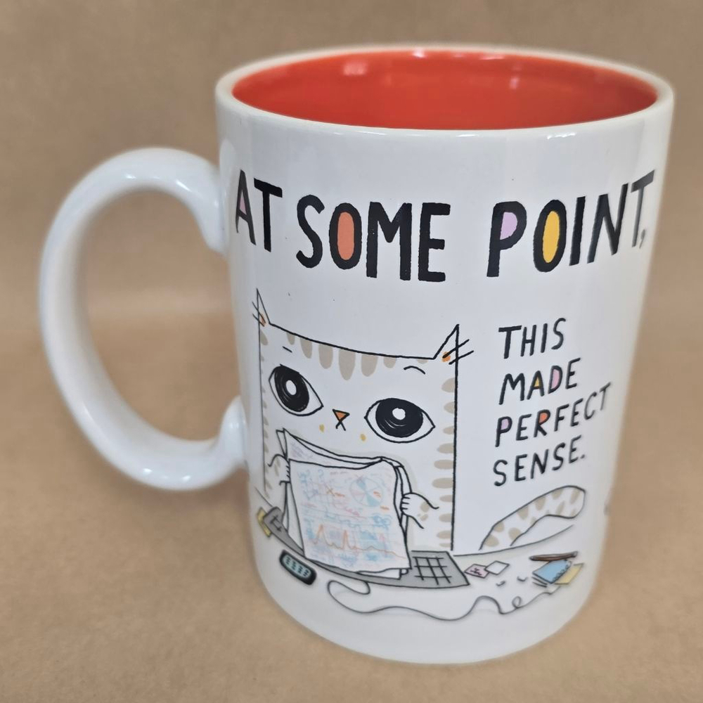 Funny Cat Coffee Mug “laugh at your job / At some point this made perfect sense”